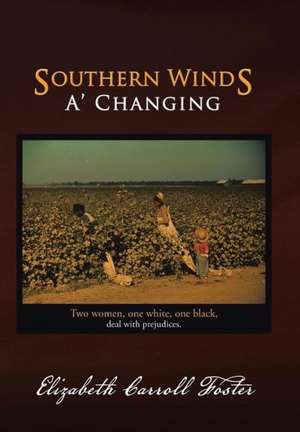 Southern Winds A' Changing de Elizabeth Carroll Foster