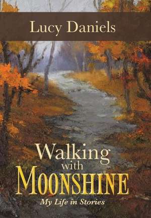 Walking with Moonshine de Lucy Daniels