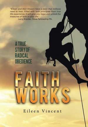 Faith Works de Eileen Vincent