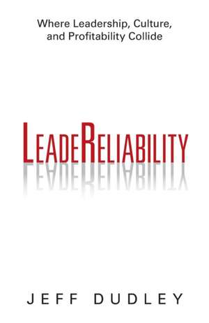 Leadereliability de Jeff Dudley