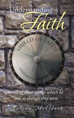 Understanding Faith de Julian McClain