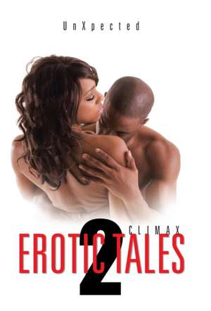 Erotic Tales 2 de Unxpected