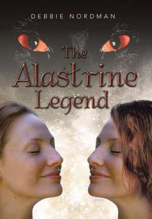 The Alastrine Legend de Debbie Nordman