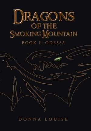 Dragons of the Smoking Mountain de Donna Louise