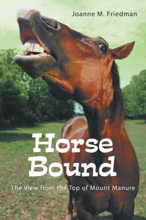 Horse Bound de Joanne M. Friedman