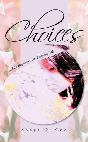 Choices de Sonya D. Coe