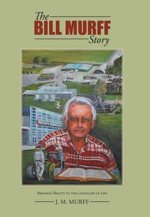 The Bill Murff Story de J. M. Murff