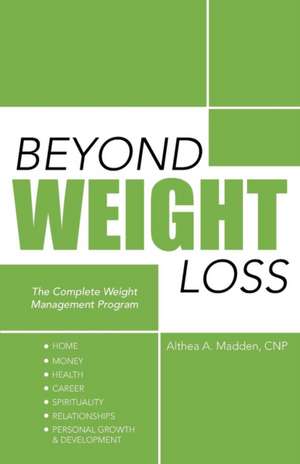 Beyond Weight Loss de Althea A. Madden Cnp