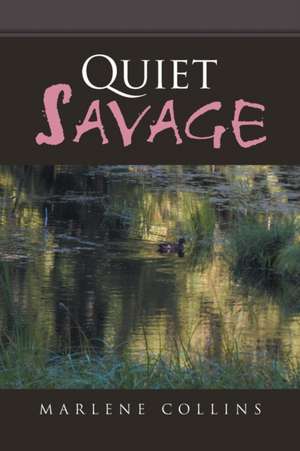 Quiet Savage de Marlene Collins