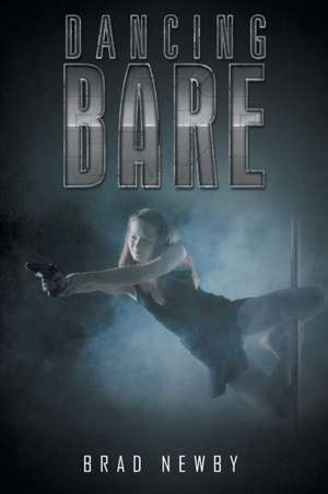 Dancing Bare de Brad Newby