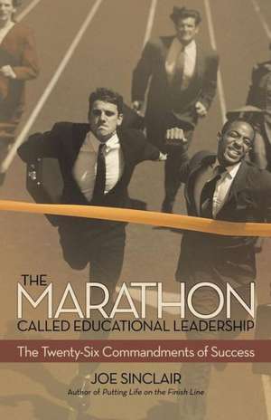 The Marathon Called Educational Leadership de Joe Sinclair