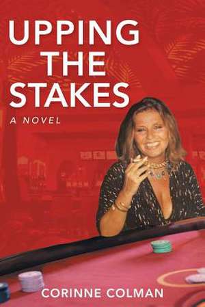 Upping the Stakes de Corinne Colman