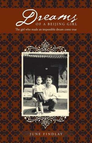 Dreams of a Beijing Girl de June Findlay