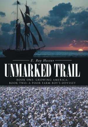 Unmarked Trail de E. Roy Hector