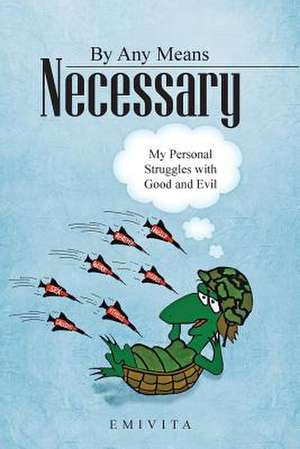 By Any Means Necessary de Emivita