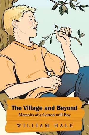 The Village and Beyond de William Hale