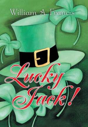 Lucky Jack! de William A. Francis