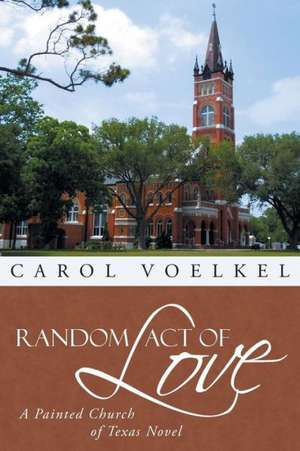 Random Act of Love de Carol Voelkel