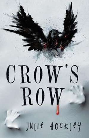 Crow's Row de Julie Hockley