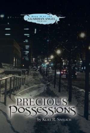 Precious Possessions de Kurt R. Sivilich