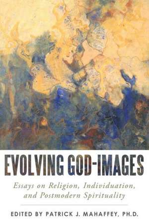 Evolving God-Images de Phd Patrick J. Mahaffey