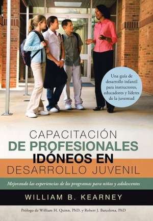 Capacitacion de Profesionales Idoneos En Desarrollo Juvenil de William B. Kearney