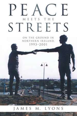 Peace Meets the Streets de James M. Lyons