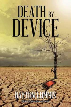 Death by Device de Dayton Lummis