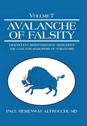 Avalanche of Falsity de MD Paul Hemenway Altrocchi