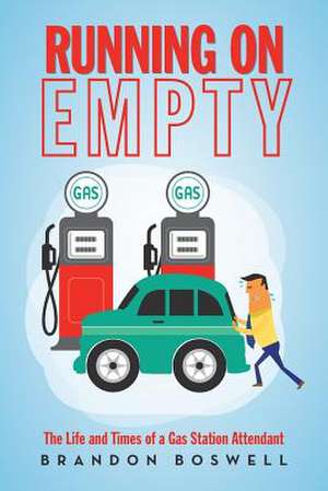 Running on Empty de Brandon Boswell