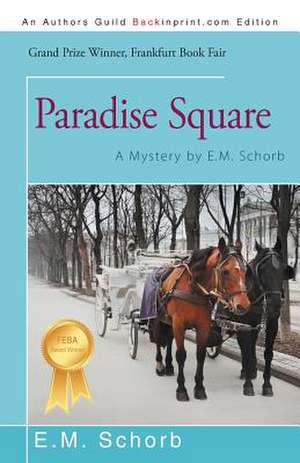 Paradise Square de E. M. Schorb