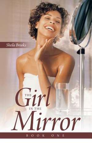 The Girl in the Mirror de Sheila Brooks