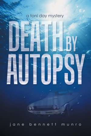 Death by Autopsy de Jane Bennett Munro