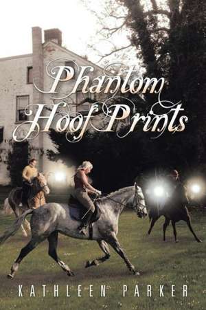 Phantom Hoof Prints de Kathleen Parker