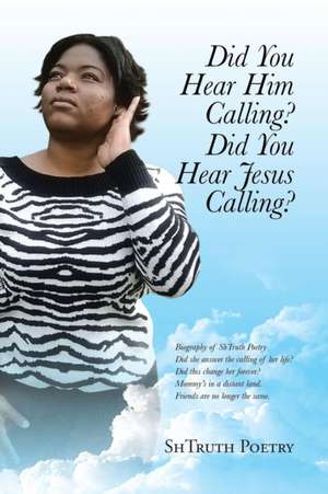 Did You Hear Him Calling? Did You Hear Jesus Calling? de Shtruth Poetry