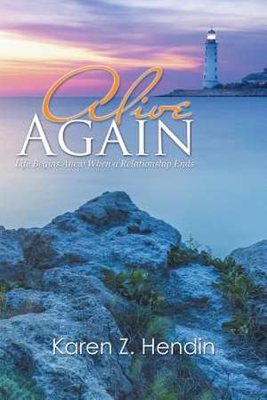 Alive Again de Karen Z. Hendin