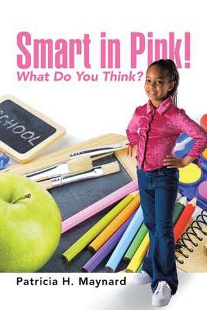 Smart in Pink! de Patricia Maynard