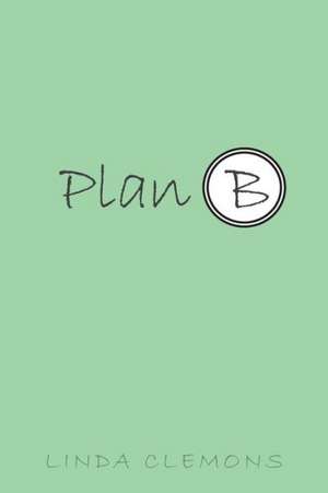 Plan B de Linda Clemons