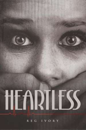 Heartless de Reg Ivory