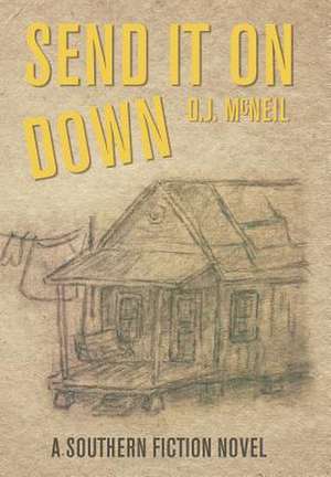 Send It on Down de D. J. McNeil