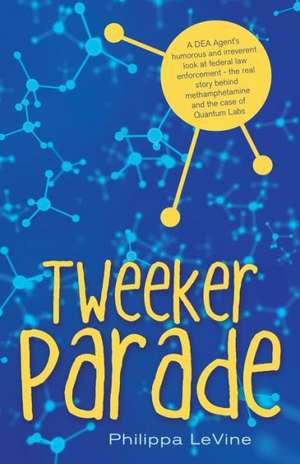 Tweeker Parade de Philippa Levine