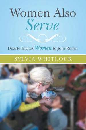 Women Also Serve de Sylvia Whitlock