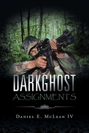 Darkghost Assignments: Bleeding Blue and Seeing Red de Daniel E. McLean IV