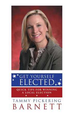 Get Yourself Elected de Tammy Pickering Barnett