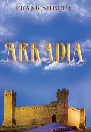 Arkadia de Frank Sherry
