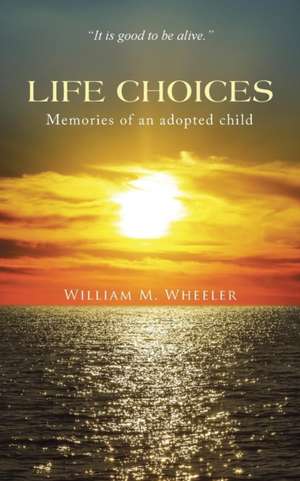 Life Choices de William M. Wheeler
