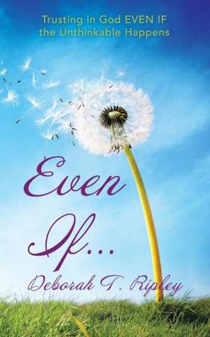 Even If... de Deborah T. Ripley