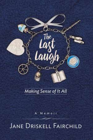 The Last Laugh de Jane Driskell Fairchild