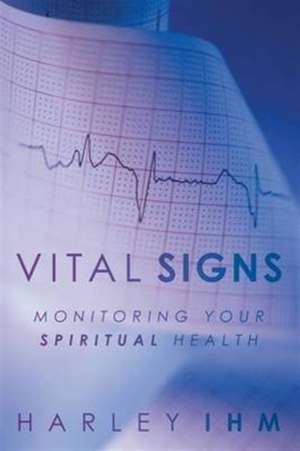 Vital Signs de Harley Ihm
