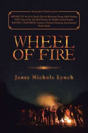 Wheel of Fire de Janet Nichols Lynch